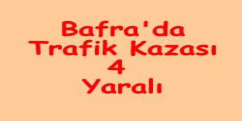 Trafik kazası 4 yaralı