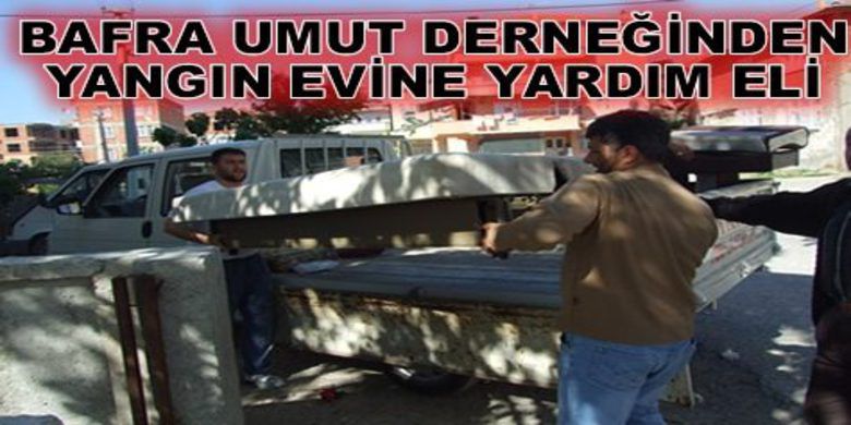 Bafumder`den Yangın Evini Unutmadı