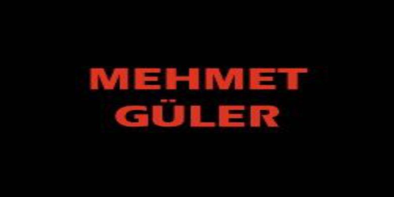 Mehmet Güler Vefat Etti Mehmet Güler Vefat Etti