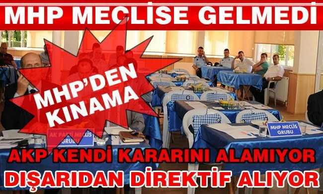 Mhp Meclise Gelmedi