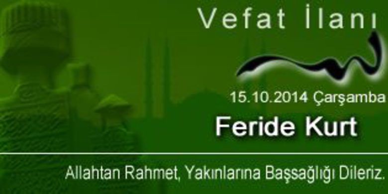 Feride Kurt Vefat Etti