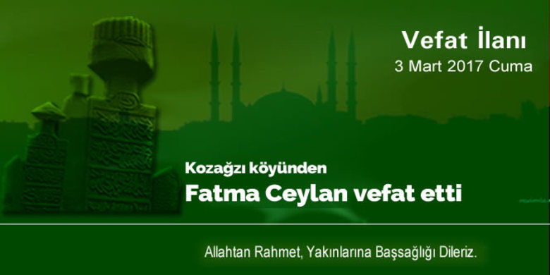 Fatma Ceylan Vefat Etti Fatma Ceylan Vefat Etti