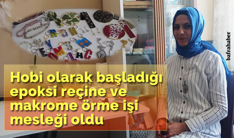 Hobi olarak başladı, mesleği oldu Hobi olarak başladı, mesleği oldu