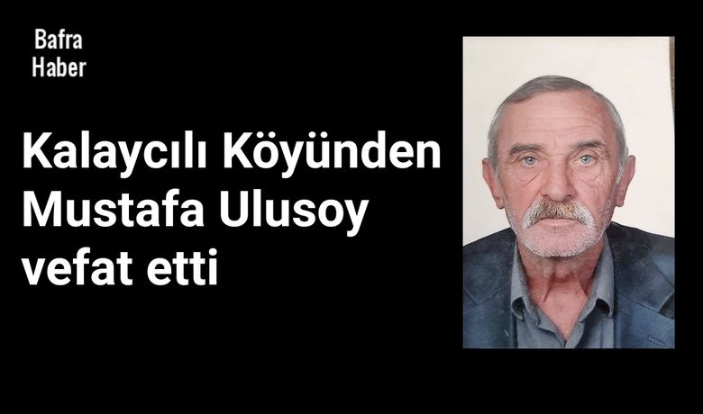 Mustafa Ulusoy Vefat Etti Mustafa Ulusoy Vefat Etti