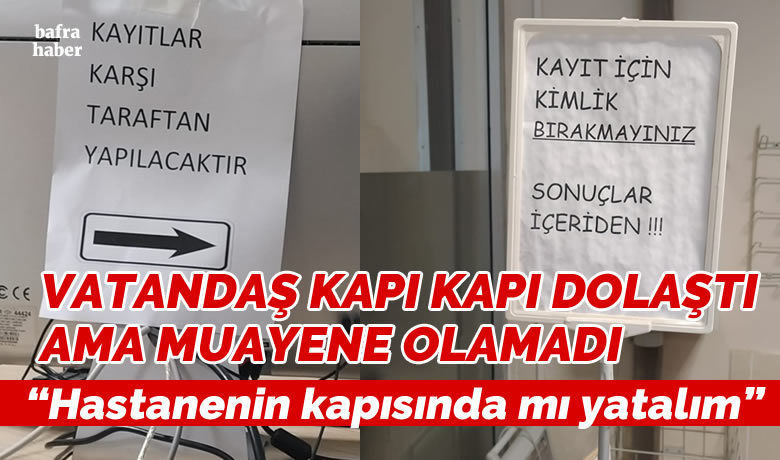 Bafra Devlet Hastanesinde Randevu Sorunu Bafra Devlet Hastanesinde Randevu Sorunu